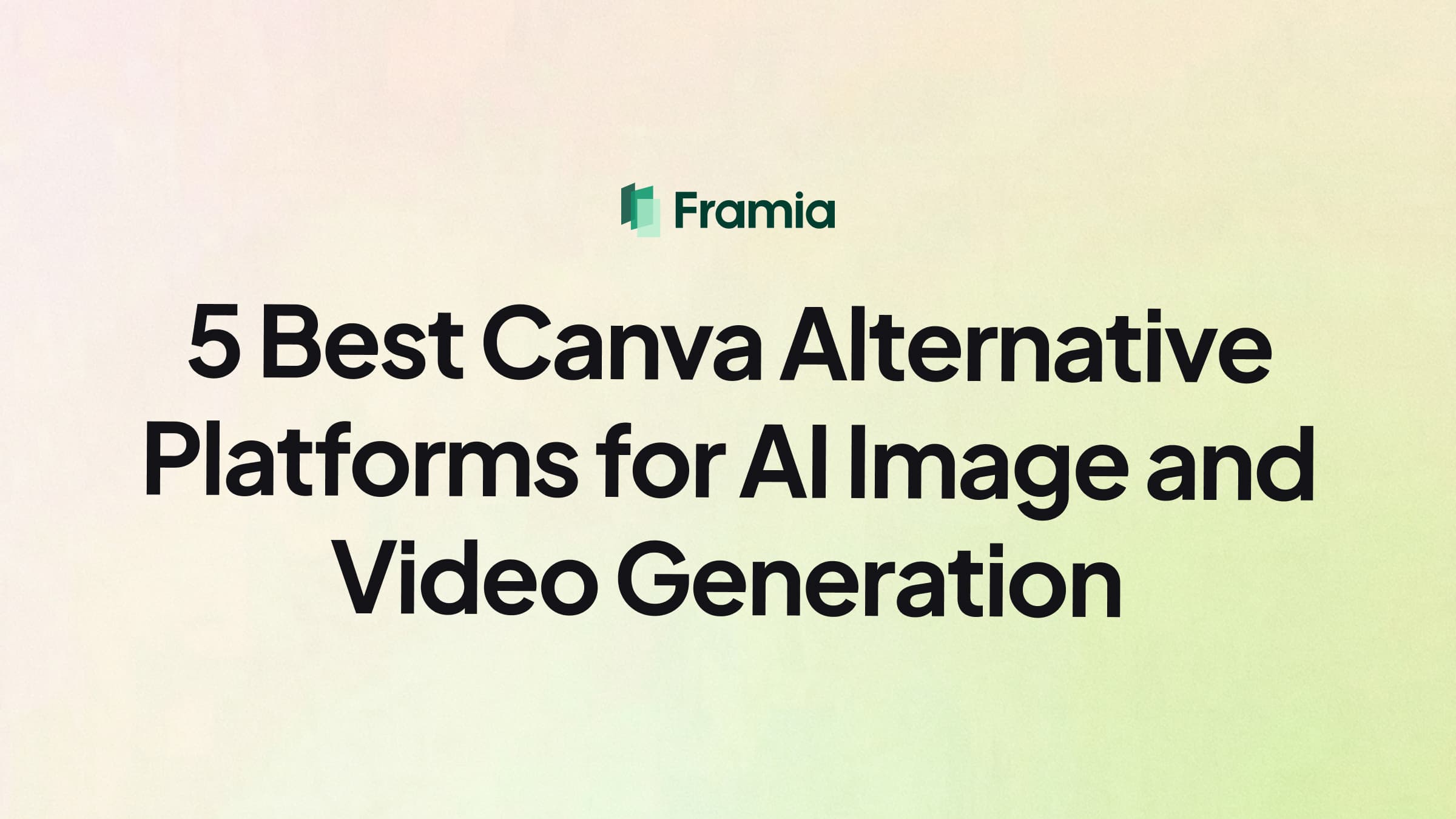 5 Best Canva Alternative Platforms for AI Image and Video Generation