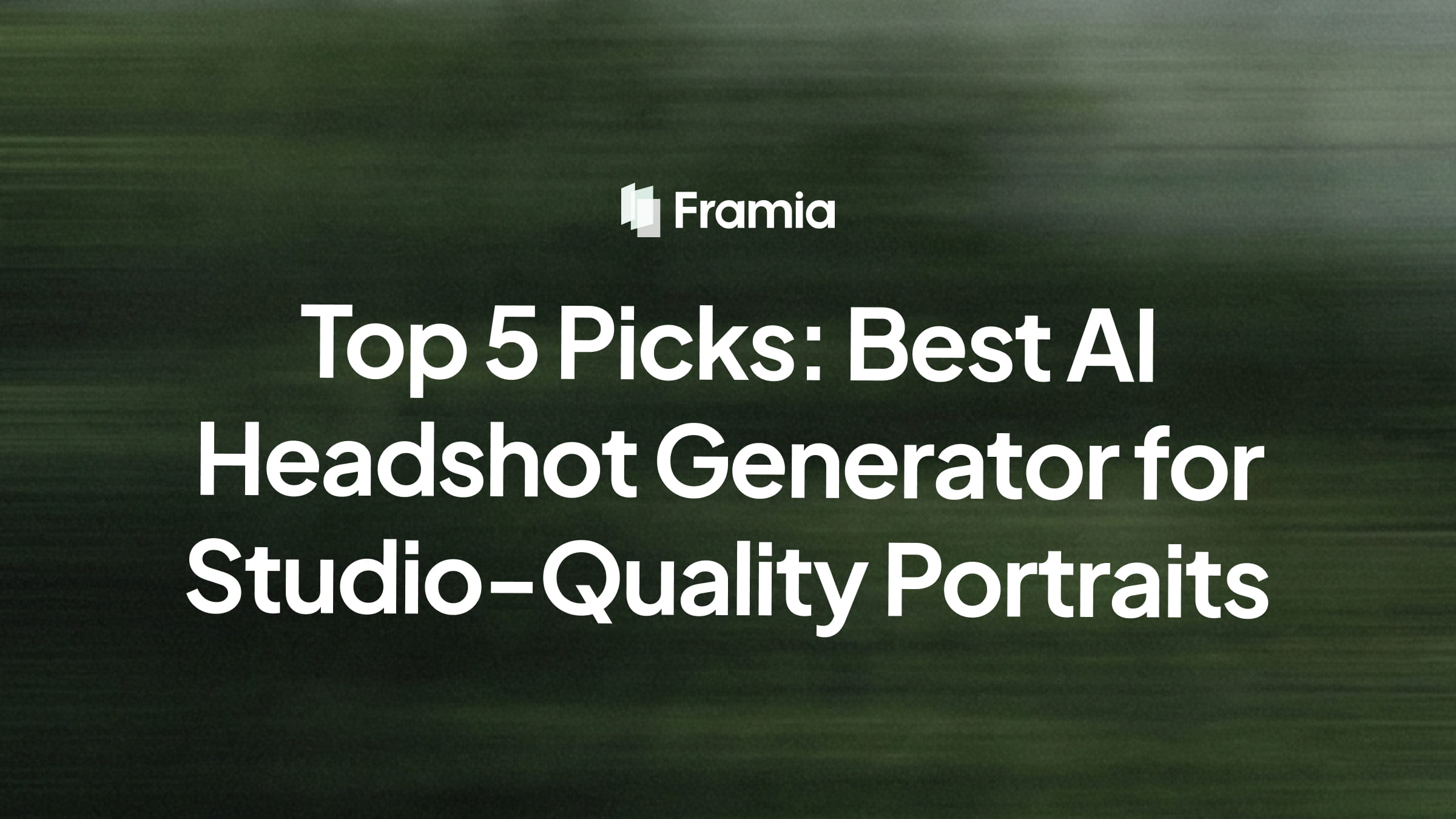 Top 5 Picks: Best AI Headshot Generator for Studio-Quality Portraits
