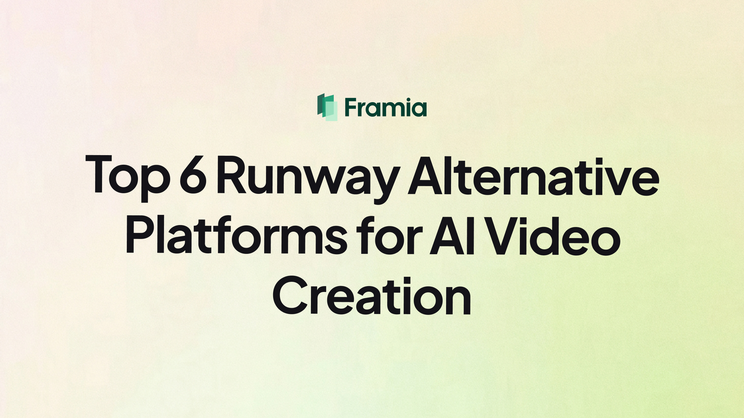 Top 6 Runway Alternative Platforms for AI Video Creation