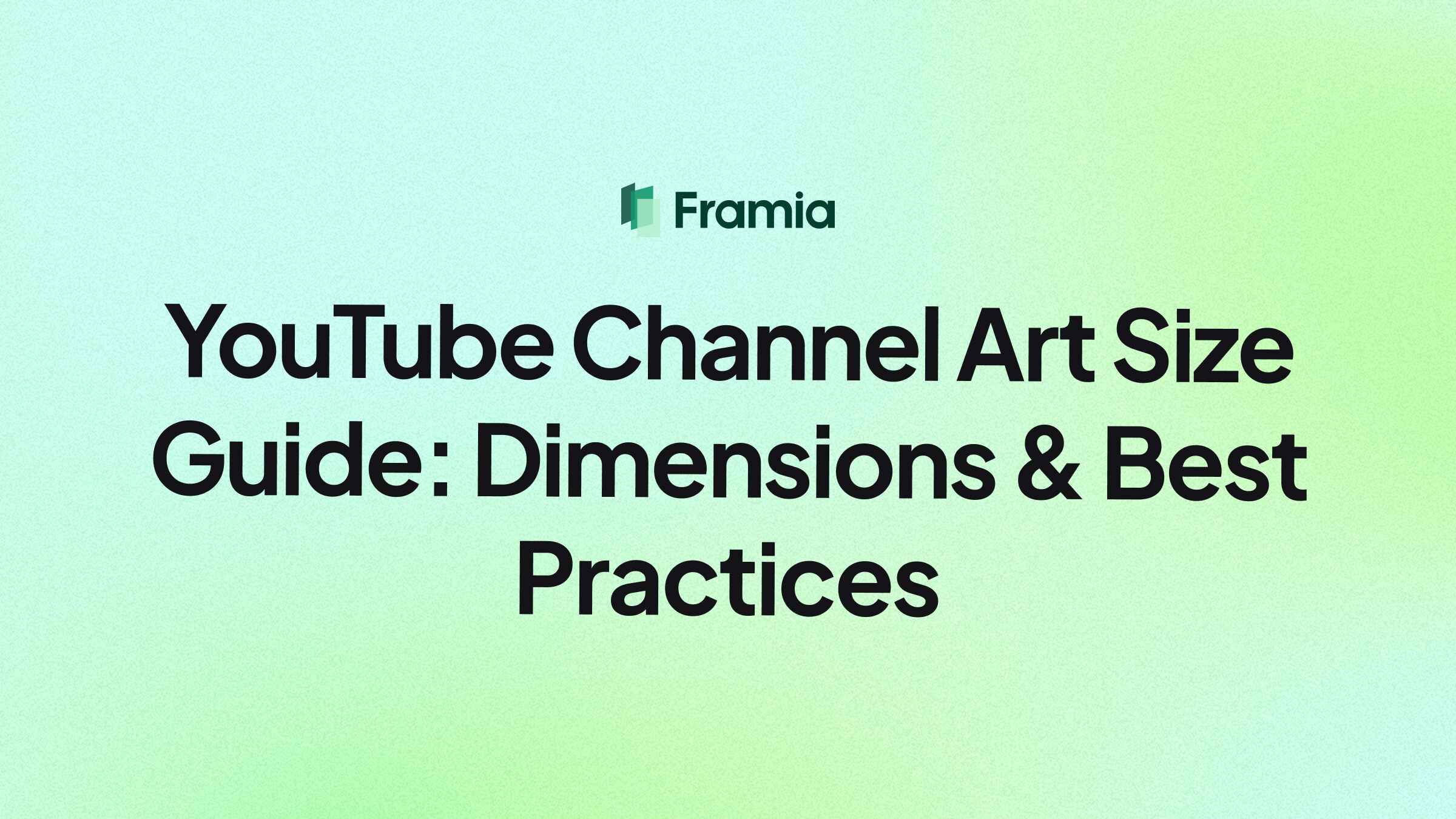 YouTube Channel Art Size Guide: Dimensions & Best Practices